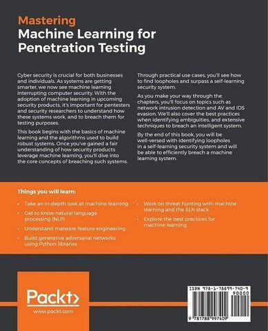 Mastering Machine Learning for Penetration Testing. Develop an extensive skill set to break self-learning systems using Python 129709 фото